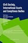 Civil Society, International Courts and Compliance Bodies
