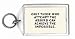 Only those who attempt the absurd can achieve the impossible. Keychain