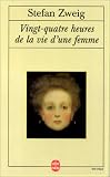 Vingt-quatre heures de la vie d'une femme de Stefan Zweig