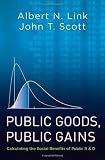 Public goods, public gains : calculating the social benefits of public R&D