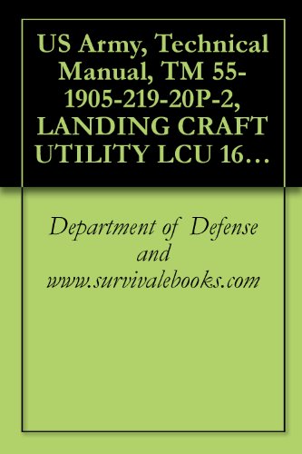 US Army, Technical Manual, TM 55-1905-219-20P-2, LANDING CRAFT UTILITY LCU 1667 THRU 1670, (NSN 1905-00-168-5764), 1993 Book Image