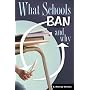 What Schools Ban and Why