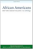 African Americans on the Great Plains: An Anthology-