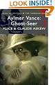 Aylmer Vance: Ghost-Seer (Wordsworth Mystery & Supernatural)