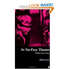 In-yer-face Theatre: British Drama Today