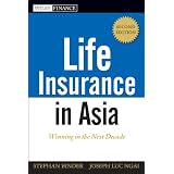 Life Insurance in Asia: Winning in the Next Decade
