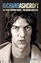 Richard Ashcroft: The Verve, Burning Money and the Human Condition