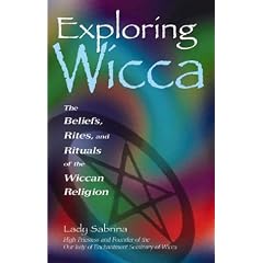 Exploring Wicca: The Beliefs, Rites and Rituals of the Wicca Religion (Exploring Series)