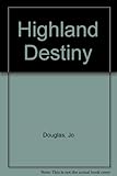 Highland destiny