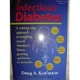 Infectious Diabetes: A Cutting-Edge Approach to Stopping One of America's Fastest Growing Epidemics... by  Doug A. Kaufmann