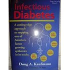 Infectious Diabetes: A Cutting-Edge Approach to Stopping One of America's Fastest Growing... by Doug A. Kaufmann