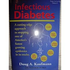 Infectious Diabetes: A Cutting-Edge Approach to Stopping One of America's Fastest Growing Epidemics in Its Tracks (Fungus Link Series)