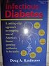 Infectious Diabetes: A Cutting-Edge Approach to Stopping One of America's Fastest Growing Epidemics in Its Tracks (Fungus Link Series)