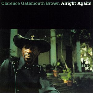 Clarence Gatemouth Brown - Alright Again! - Zortam Music