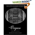 The Organ: An Encyclopedia (Encyclopedia of Keyboard Instruments) by Douglas Bush and Richard Kassel
