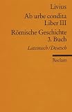 Ab urbe condita - Liber III /R&ouml;mische Geschichte - 3 - Buch: Lat - /Dt. - Livius
