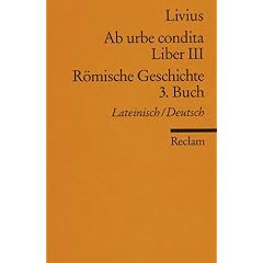 Ab urbe condita. Liber III /R�mische Geschichte. 3. Buch: Lat. /Dt.