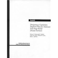 Designing a Capitation Payment Plan for Medicare End Stage Renal Disease Services/Mr-391-Hcfa