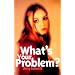What's Your Problem? (Livewire)