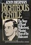 Righteous Gentile: The Story of Raoul Wallenberg, Missing Hero of the Holocaust