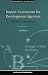 Impact Assessment for Development Agencies: Learning to Value Change (Oxfam Developme...