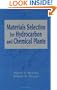 Materials Selection for Hydrocarbon and Chemical Plants