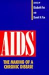 AIDS: The Making of a Chronic Disease
