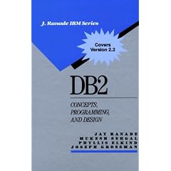 DB2: Concepts, Programming and Design (J Ranade Ibm Series)