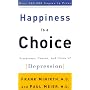 Happiness Is a Choice: Symptoms, Causes, and Cures of Depression