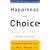 Happiness Is a Choice: Symptoms, Causes, and Cures of Depression