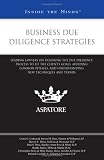 Business Due Diligence Strategies: Leading Lawyers on Tailoring the Due Diligence Process to Fit the Client's Goals, Avoiding Common Pitfalls, and ... New Techniques and Trends (Inside the Minds)