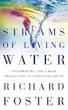 Streams of living water : celebrating the great traditions of Christian faith
