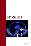 Lung Cancer, An Issue of PET Clinics (The Clinics: Radiology)