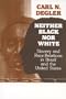 Neither Black Nor White: Slavery and Race Relations in Brazil and the United States