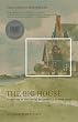 The Big House: A Century in the Life of an American Summer Home
