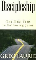 Discipleship: The Next Step in Following Jesus
