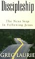 Discipleship: The Next Step in Following Jesus