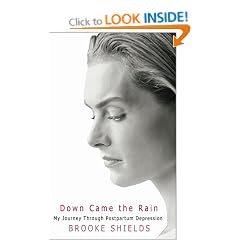 Down Came the Rain: My Journey Through Postpartum Depression