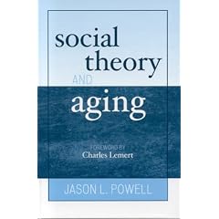 Social Theory and Aging (New Social Formations)