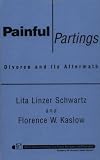 Painful Partings: Divorce and Its Aftermath