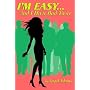 I'M EASY... And I Have Bad Taste