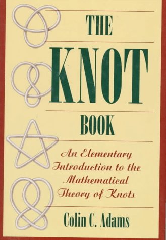 Image of: The Knot Book: An Elementary Introduction to the Mathematical Theory of Knots