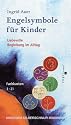 Engelsymbole f&uuml;r Kinder. 21 runde Engelkarten. Liebevolle Begleitung im Alltag