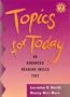 Topics for Today:  An Advanced Reading Skills Text