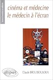 Cin�ma et m�decine, le m�decin � l'�cran