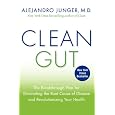 Clean Gut: The Breakthrough Plan for Eliminating the Root Cause of Disease and Revolutionizing Your Health