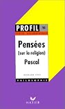 Pens�es sur la religion, 1670 par Pascal