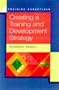 Creating a Training and Development Strategy (Training Essentials)