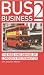 Bus Business 2: The Rise And Demise Of London's Routemaster