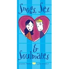 Snogs, Sex and Soulmates (Girls Own)